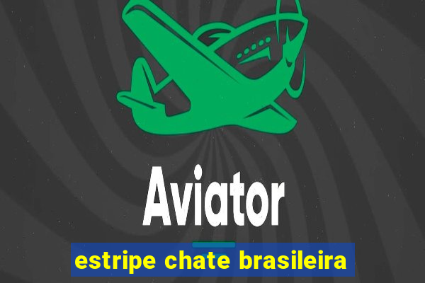 estripe chate brasileira