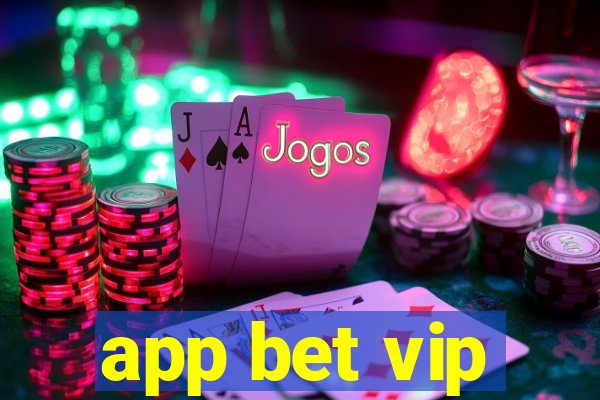 app bet vip