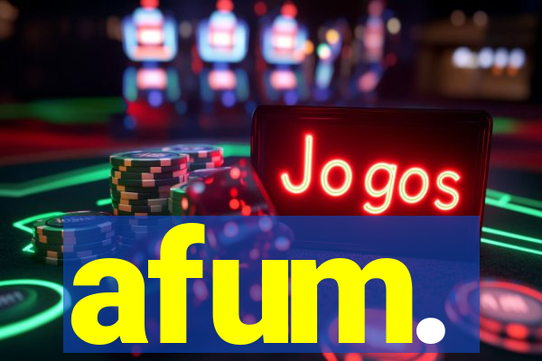 afum.