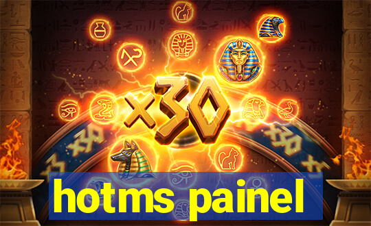 hotms painel