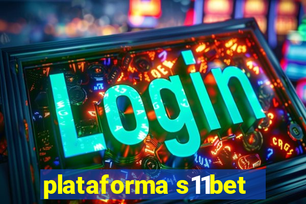 plataforma s11bet