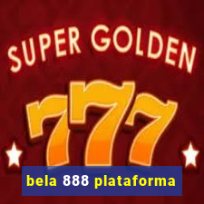 bela 888 plataforma