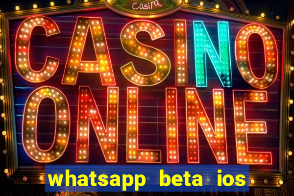 whatsapp beta ios testflight code 2024