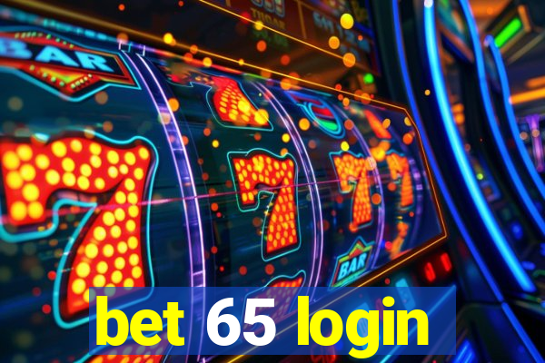 bet 65 login