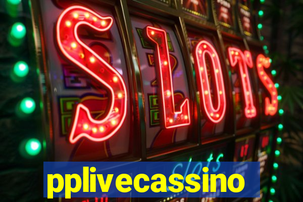 pplivecassino