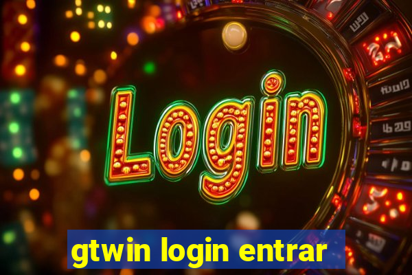 gtwin login entrar