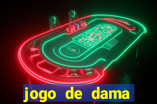 jogo de dama valendo dinheiro