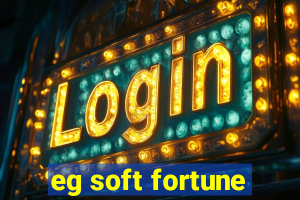 eg soft fortune