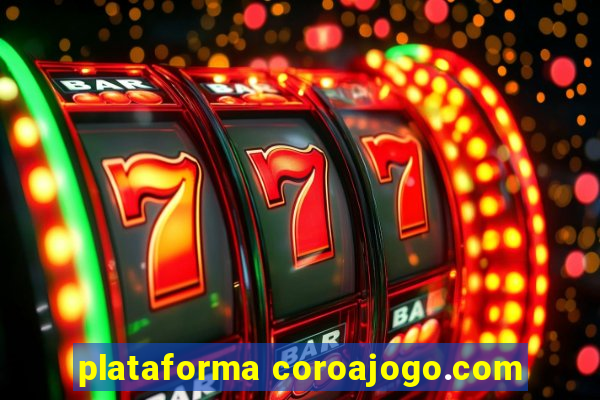 plataforma coroajogo.com