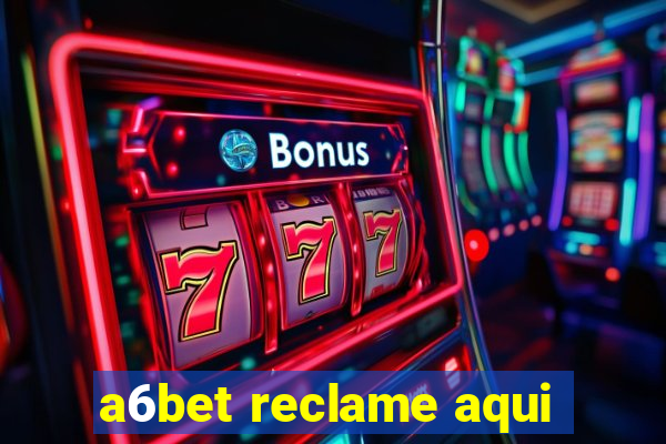 a6bet reclame aqui