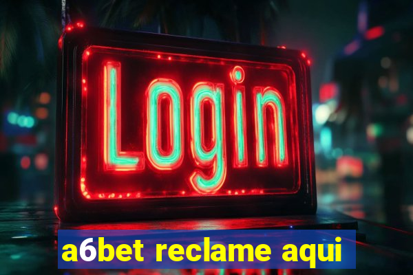 a6bet reclame aqui