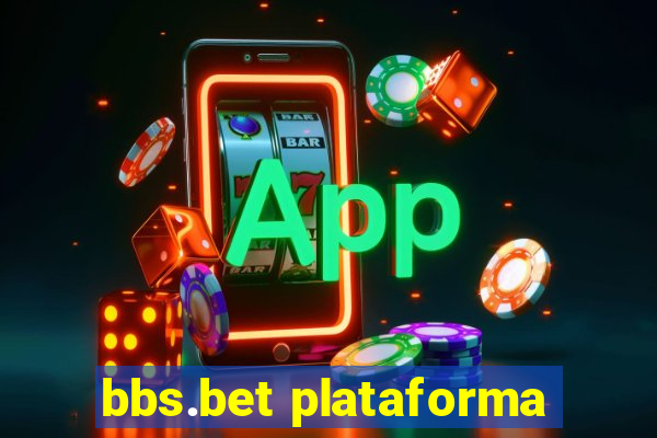 bbs.bet plataforma