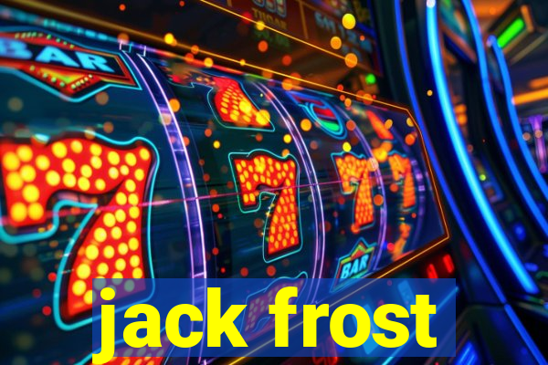 jack frost