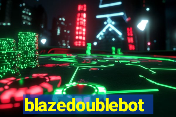 blazedoublebot