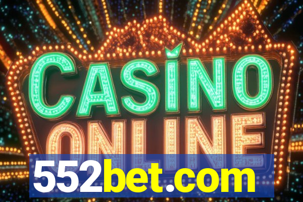 552bet.com