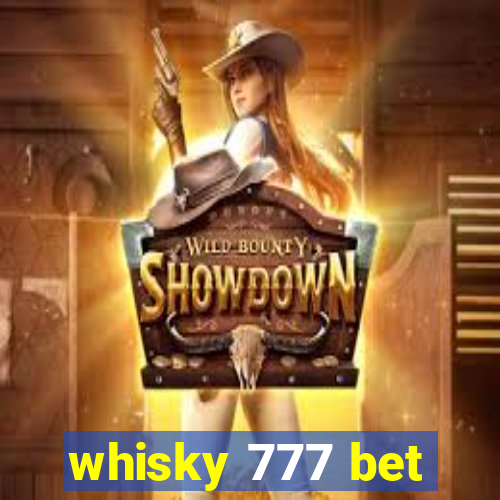 whisky 777 bet