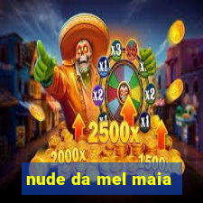 nude da mel maia