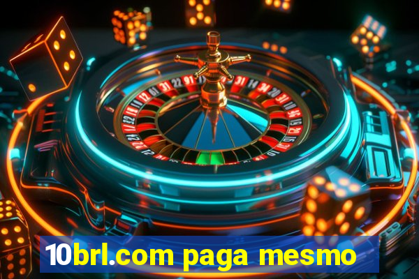 10brl.com paga mesmo