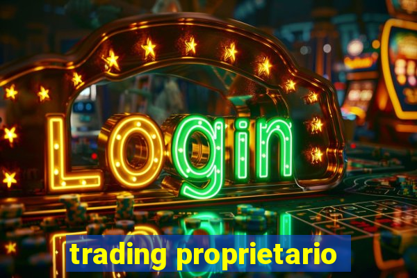 trading proprietario