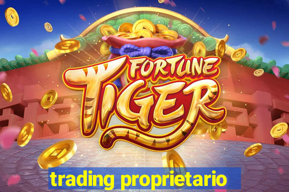 trading proprietario