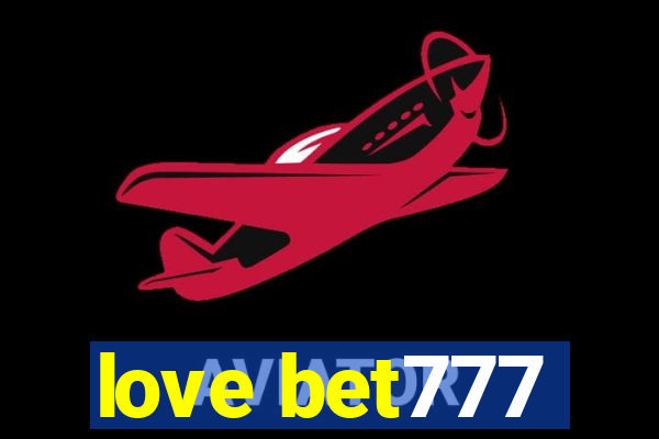 love bet777