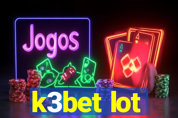 k3bet lot