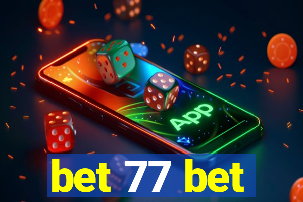 bet 77 bet