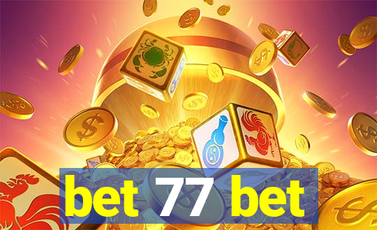 bet 77 bet