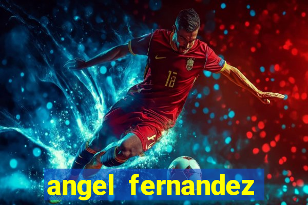 angel fernandez only fans