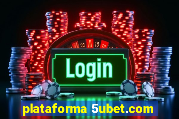 plataforma 5ubet.com