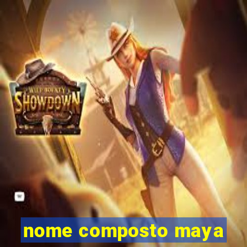 nome composto maya