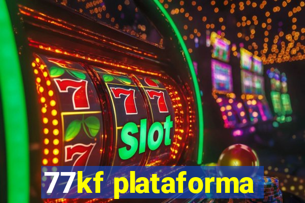 77kf plataforma