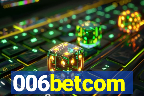 006betcom