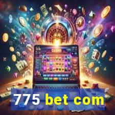 775 bet com