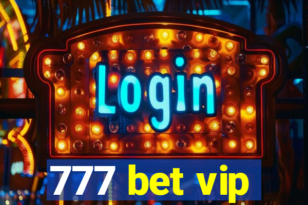 777 bet vip