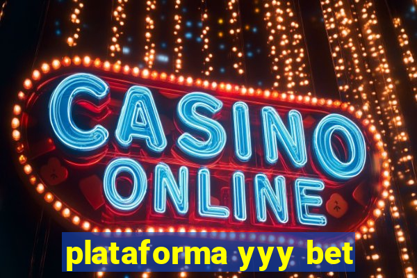 plataforma yyy bet