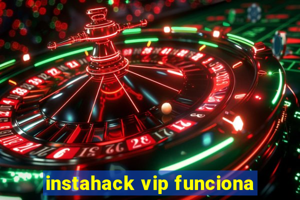 instahack vip funciona