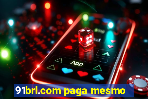 91brl.com paga mesmo