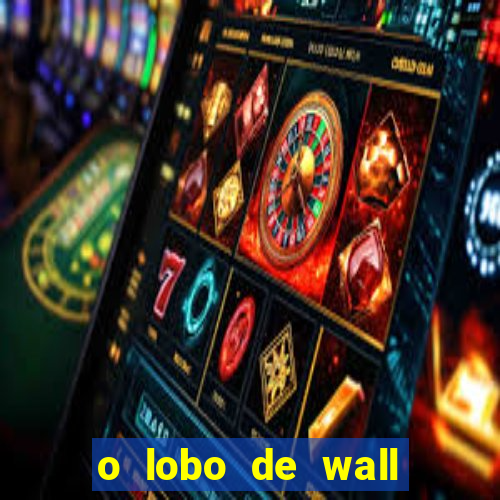 o lobo de wall street online