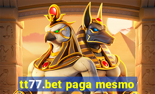 tt77.bet paga mesmo