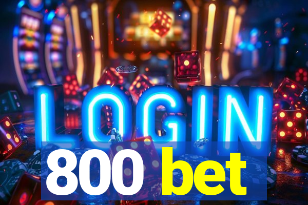 800 bet