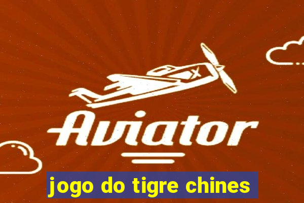 jogo do tigre chines