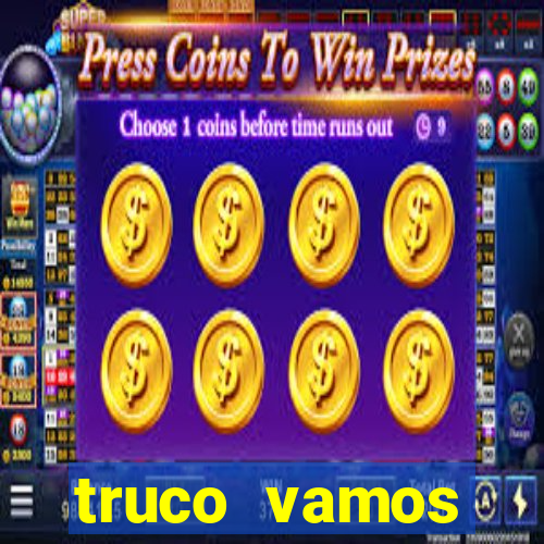 truco vamos torneios online