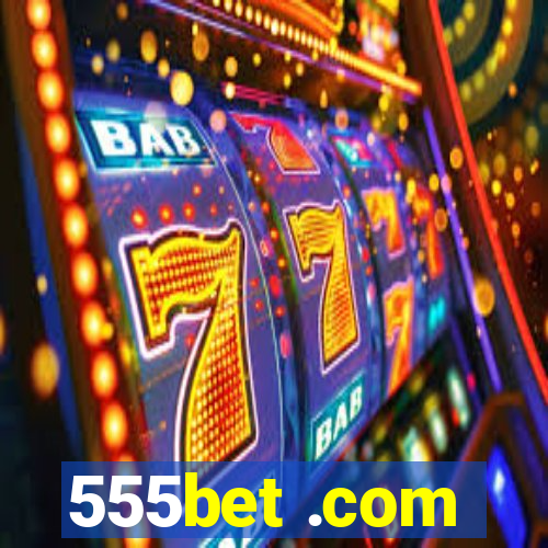 555bet .com