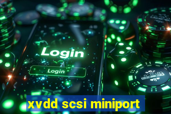 xvdd scsi miniport