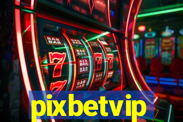 pixbetvip