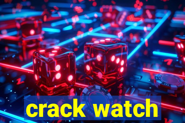 crack watch