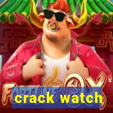 crack watch