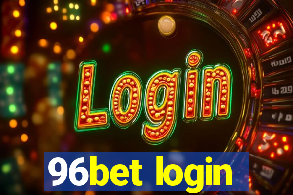 96bet login