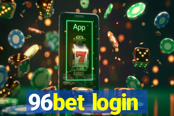 96bet login